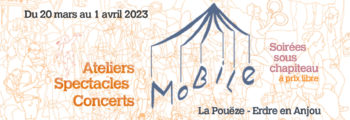 MOBILE – 4EME ÉDITION – DU 20 MARS AU 1ER AVRIL 2023 – LA POUËZE